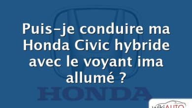 Puis-je conduire ma Honda Civic hybride avec le voyant ima allumé ?